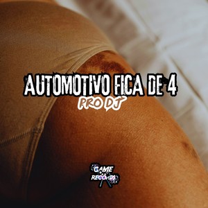 Automotivo Fica de 4 Pro DJ (Explicit)