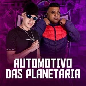 AUTOMOTIVO DAS PLANETARIA (Explicit)