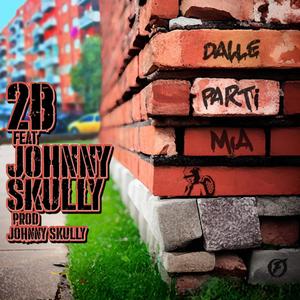 Dalle parti mia (feat. Johnny Skully) [Explicit]