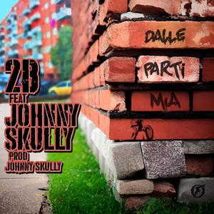 Dalle parti mia (feat. Johnny Skully) (Explicit)