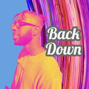 Back Down (Explicit)