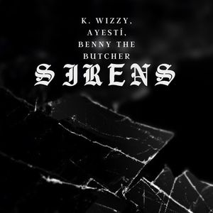 Sirens (feat. Benny The Butcher) (Explicit)