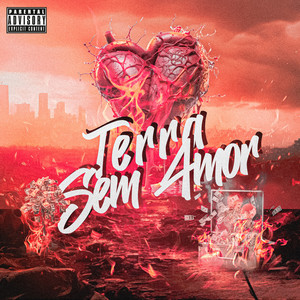 TERRA SEM AMOR (Explicit)