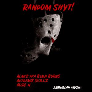 Random Shyt (feat. Merl’n) [Explicit]