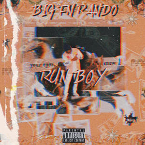 Run Boy (Explicit)