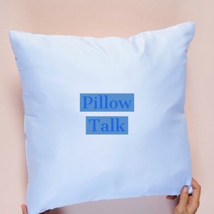 Pillow Talk