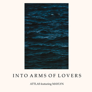 Into Arms of Lovers (feat. MAYLYN) (feat. MAYLYN)
