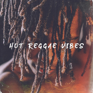 Hot Reggae Vibes