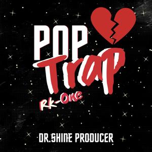 Pop Trap (feat. Dr. Shine & Area 417)