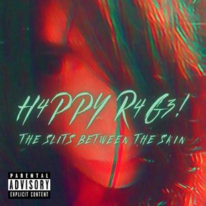 H4PPY R4G3! (Explicit)