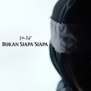 Bukan Siapa Siapa
