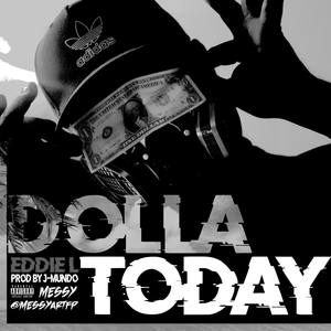 Dolla Today (Explicit)