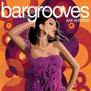 Bargrooves Bar Anthems