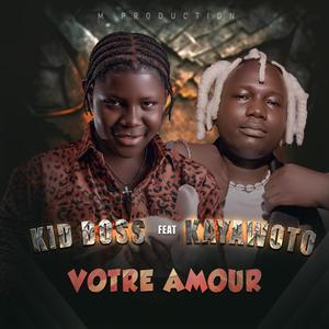 Votre Amour (feat. Kayawoto)