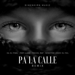 Pa La Calle RXM (feat. GL El Final, Ninsitow Joker, Maicol Rap & Doble F) [Explicit]