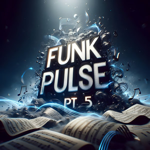 Funk Pulse Pt.5