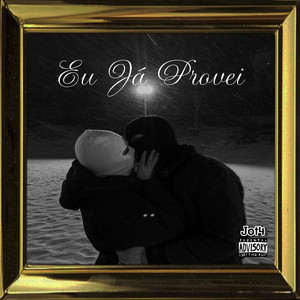Eu Já Provei (Explicit)