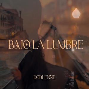 BAJO LA LUMBRE (feat. Deeperbeats) (Explicit)