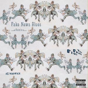 Fakes News Blues (feat. The Funky Flats) (Remix|Explicit)