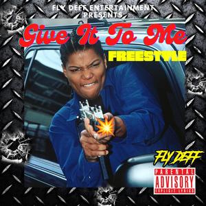 Give It To Me (Explicit)