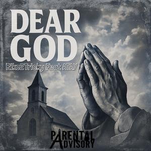 Dear God (feat. ATAY) (Explicit)