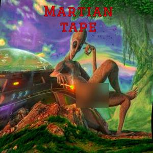 Martian Tapes (Explicit)