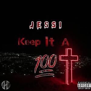 Keep It A 100 (Explicit)