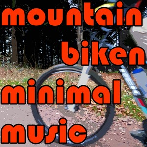 mountain biken minimal music