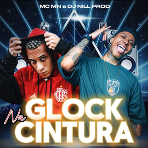 Glock Na Cintura (Explicit)