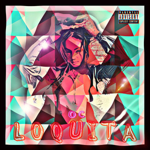 Loquita (Explicit)