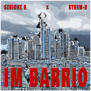 Im Barrio (Explicit)