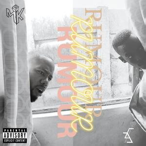 Rumour (feat. eMKayDaLegenD) (Explicit)