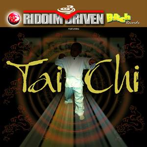 Riddim Driven: Tai Chi