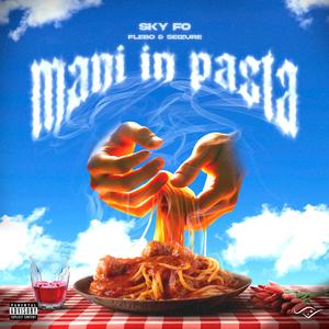 MANI IN PASTA (Explicit)