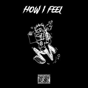 How i feel (Explicit)