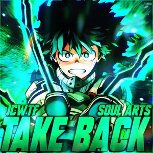 TAKE BACK (Deku) (feat. Soul Arts) (Explicit)