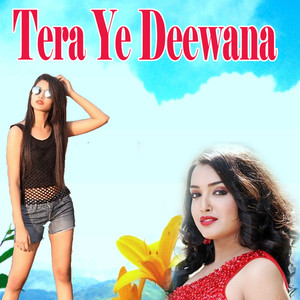 Tera Ye Deewana