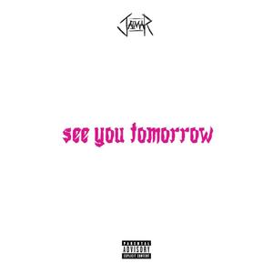 see you tomorrow (feat. jxmes) [Explicit]