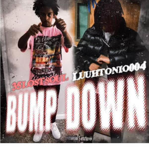 Bump down (feat. Luhtonio004) [Explicit]