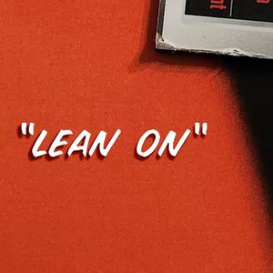 LEAN ON