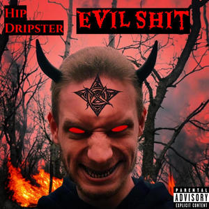 EVIL **** (Explicit)