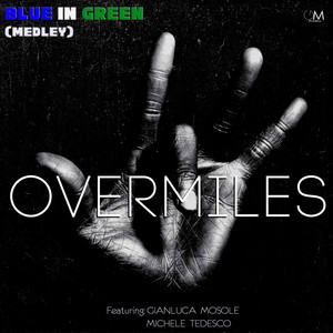 Blue In Green (Medley) [feat. Gianluca Mosole & Michele Tedesco]