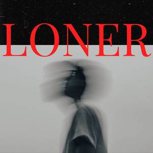 Loner (Explicit)