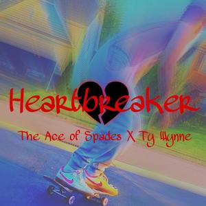 Heartbreaker (feat. Ty Wynne) [Explicit]