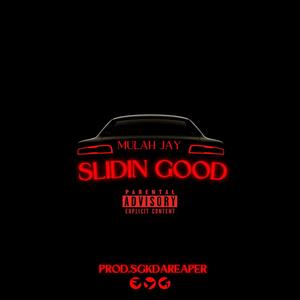 Slidin Good (Explicit)