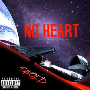 No Heart (Explicit)