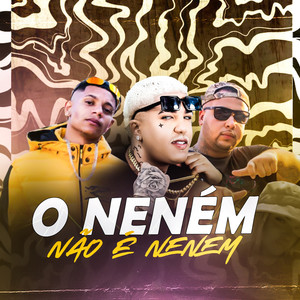 Neném Não É Nenem (Explicit)