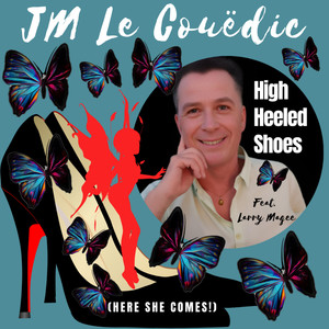 High Heeled Shoes (Here She Comes) (Radio Edit)