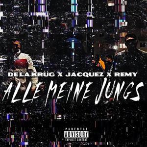 Alle Meine Jungs (feat. Remy.esn) (Explicit)