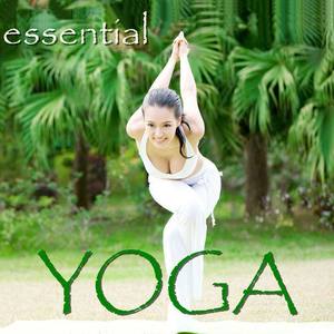 Essential Music For Yoga